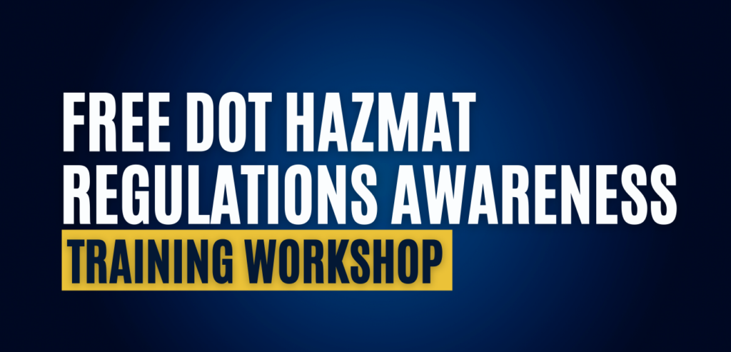 Free DOT HazMat Regulations Awareness Training Workshop